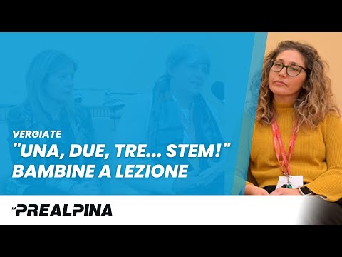 Vergiate. Una, Due, Tre... STEM! Bambine a lezione