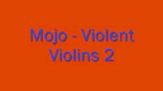 Mojo Productions - Violent Violins 2