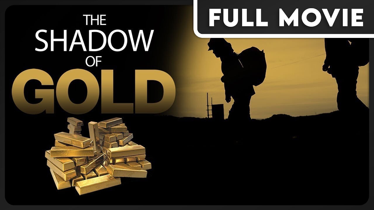 The Shadow of Gold | The Environmental and Human Impact of Gold Mining | FULL DOCUMENTARY