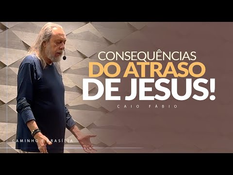 CONSEQUÊNCIAS DO “ATRASO” DE JESUS! - Mateus 24 e 25 - Mensagem com Caio Fábio