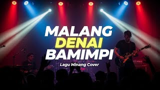 Download lagu MALANG DENAI BAMIMPI | LAGU MINANG COVER BY SANTIANG MUSIC mp3