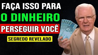 6 COISAS que Você PREICSA FAZER para o DINHEIRO Começar a te PERSEGUIR | Bob Proctor Dublado