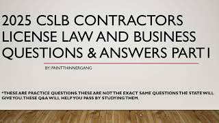 2025 CSLB Contractors License Law And Business Questions Answers Part 1