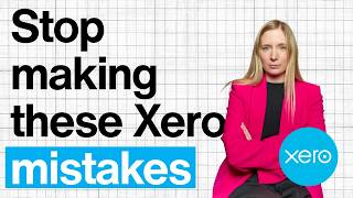 Xero Mistakes Nearly Every Business Makes 2026 Fixes