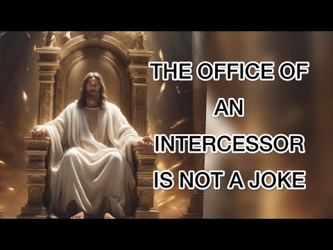 THE OFFICE OF AN INTERCESSOR IS THE VANYARD OF GOD : Christian Inspiration