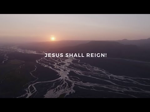 Thumbnail for Jesus Shall Reign video