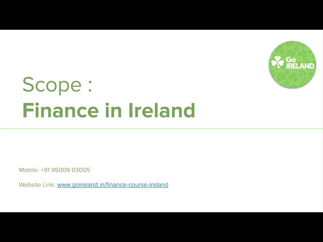 Scope of Finance in Ireland