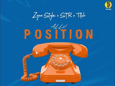 Zyon Stylei - Allô Position (feat. S'T'R x Titch) [Official Audio]