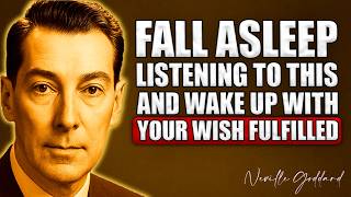 HEAR THIS While You SLEEP And You Will MANIFEST ANYTHING YOU DESIRE | Neville Goddard
