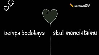Download lagu Puisi - bodohnya aku mencintaimu | story of my life mp3