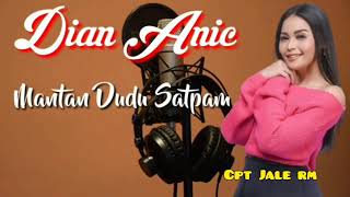 Download lagu DIAN ANIC.MANTAN DUDU SATPAM(LIRIK) mp3