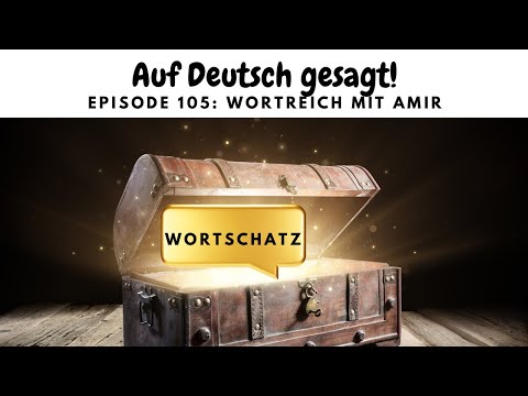 Episode 105: Wortreich mit Amir