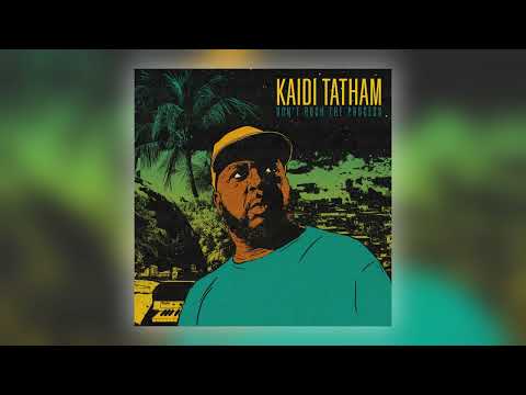 Kaidi Tatham - Don't Rush the Process (feat. The Easy Access Orchestra) [Audio]