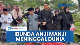 Ibunda Anji Manji Meninggal Dunia, Sang Musisi Iklaskan Kepergian Ibunda: Beliau Pondasi Rumah Kami
