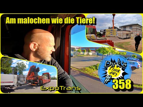 Am malochen wie die Tiere! / Truck diary #358