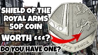 Shield of the Royal Arms 50p coin: how much is it worth | how to sell your Rare coins