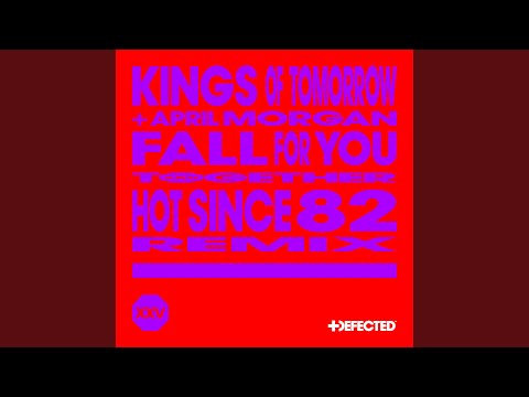 Fall For You (Hot Since 82 Remix)