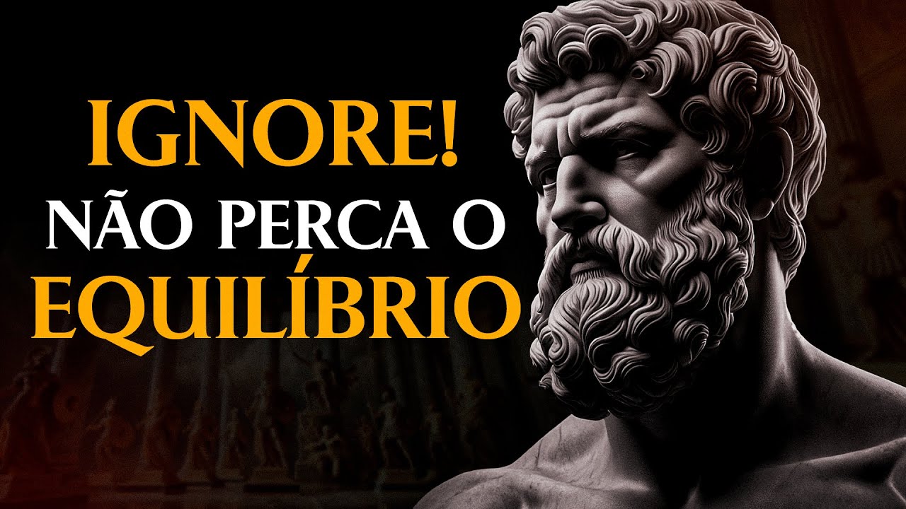 8 CHAVES ESTOICAS QUE TE FARÃO TER UMA MENTE MAIS EQUILIBRADA | Estoicismo
