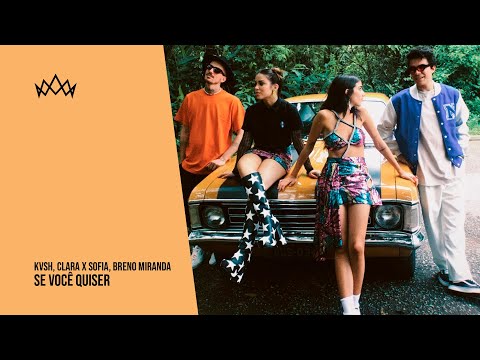 KVSH, Clara x Sofia, Breno Miranda - Se Você Quiser