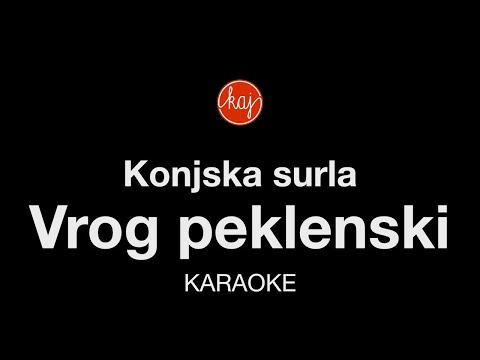 Konjska surla   Vrog peklenski karaoke