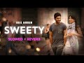 Sweety Race Gurram Slowed Reverb Telugu Lofimusic Slowedandreverb Alluarjun Sweety Lofi