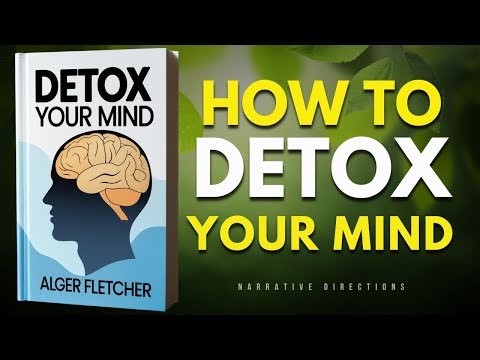 How To Detox Your Mind | Audiobook
