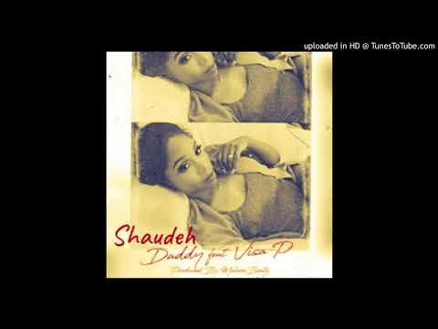 Shaudeh - Daddy (Feat. Visa P) 2018[DOWNLOAD MP3]
