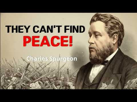 The Reason Why Many Cannot Find Peace (James 4:7-10) - Charles Spurgeon Sermon