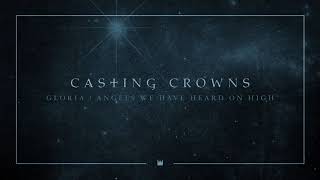 Gloria/Angels We Have Heard on High - Casting Crowns