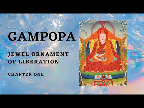 Gampopa - Jewel Ornament of Liberation - Chapter 1 Reading and Commentary