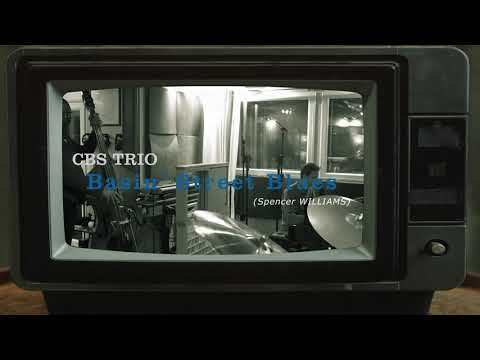 CBS TRIO   Basin Street Blues