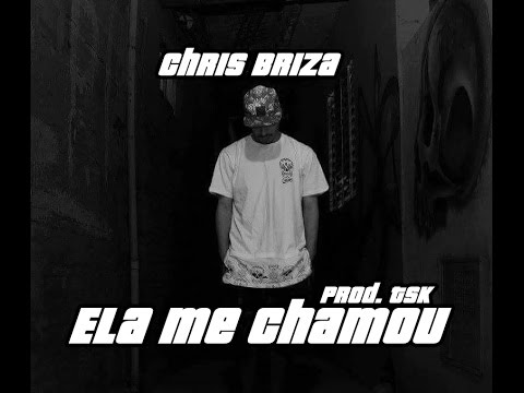 Chris Briza - Ela Me Chamou