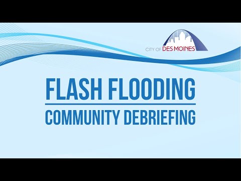 Des Moines Community Debriefing on 2018 Flash Flood Response