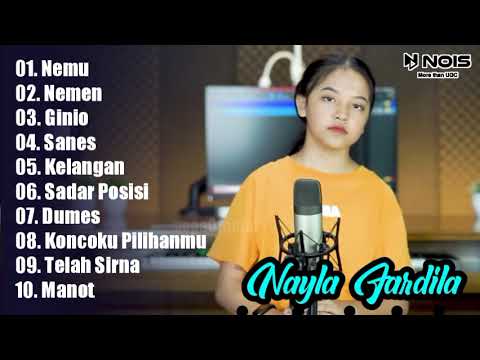 Nayla Fardila - Nemu ( Gilga Sahid X Global Musik ) || Nayla Fardila Full Album Akustik Terbaru 2023