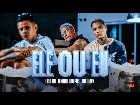 Thayk Lekinho Campos e Eric Mc - Ele ou Eu