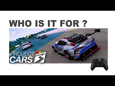 Project Cars 3 - Who Is It For ?  -  Xbox One Controller Preview