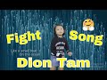 Fight Song (Dion Tam Cover)