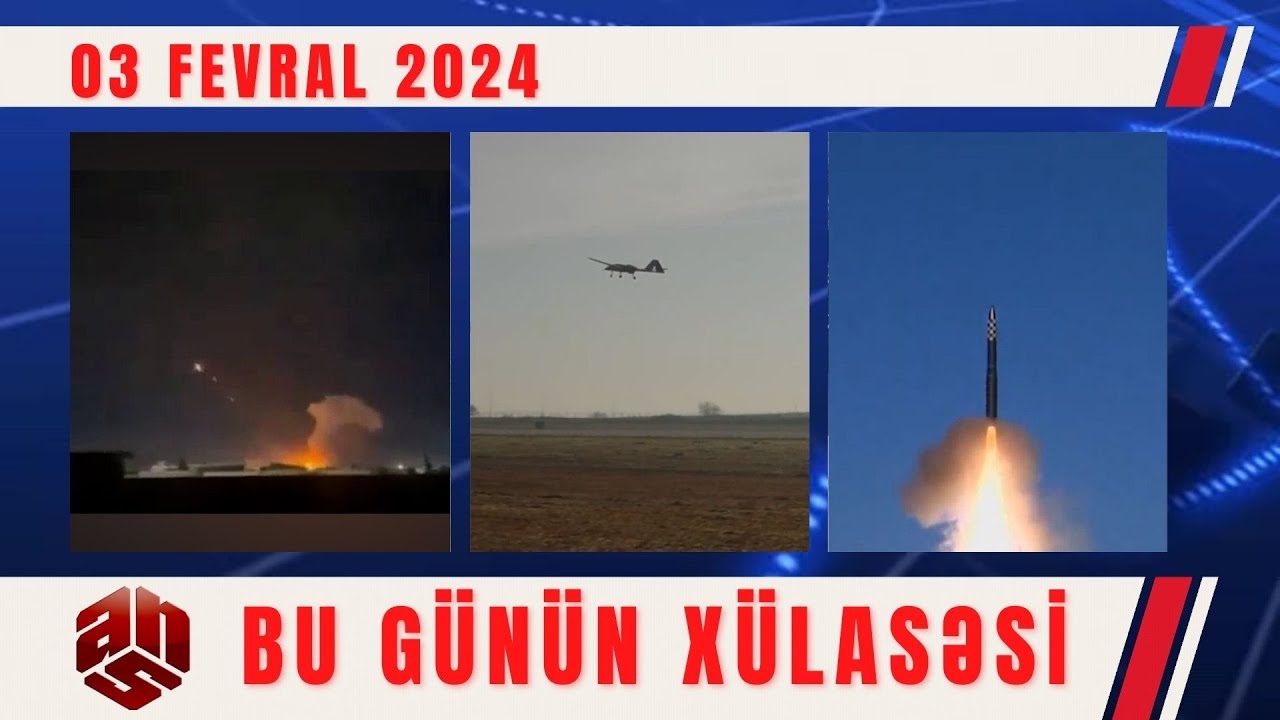 03.02.2024 ANS TV-nin videoxülasəsi I