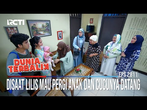 Disaat Lilis Mau Pergi Anak Dan Cucunya Datang - Dunia Terbalik
