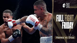 Full Fight  Devin Haney vs Joseph Diaz Jr!