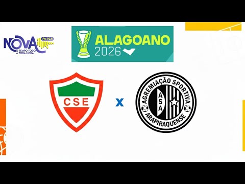 CSE X ASA CAMPEONATO ALAGOANO -NOVA FM 92,5 -25.01.2026