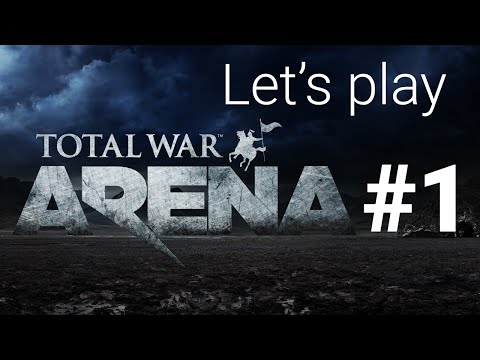 Let's play - Total War: ARENA Gameplay #1 "For Greece!"