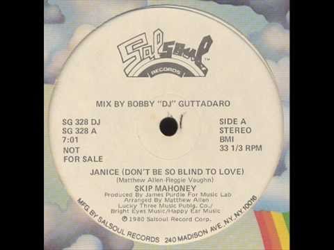 SKIP MAHONEY  - Janice (Don't be so blind to love)