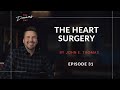 The Heart Surgery | The Dreams Guy