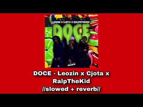 DOCE - Leozin x Cjota x RalpTheKid 🍭//𝚜𝚕𝚘𝚠𝚎𝚍 + 𝚛𝚎𝚟𝚎𝚛𝚋//🍭