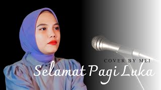 Download lagu Lagu Viral Tiktok Selamat Pagi Luka - Cover Mei (Maulana Wijaya) mp3