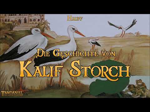 Die Geschichte von Kalif Storch 👳‍♂️ (Märchen zum Träumen und Einschlafen, Wilhelm Hauff - Hörbuch)