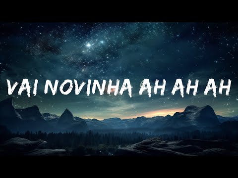 Vai Novinha Ah Ah Ah (Letra) - DJ Dyamante e DJ Rafael Felix
