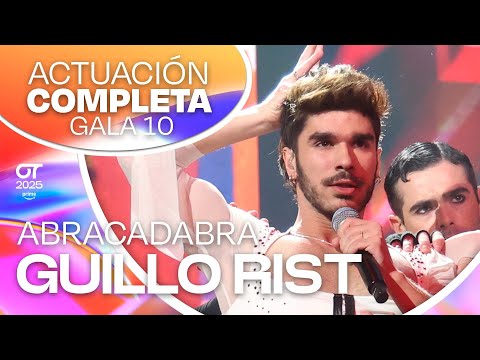 “ABRACADABRA” – GUILLO RIST | GALA 10 | #OT2025