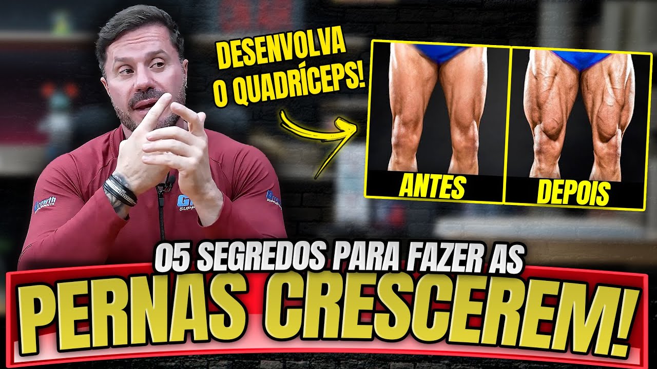 ESSE É O SEGREDO PARA FAZER AS PERNAS CRESCEREM – MASTER CLASS RENATO CARIANI